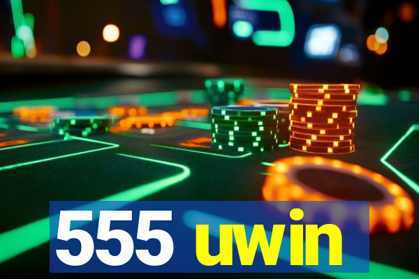555 uwin